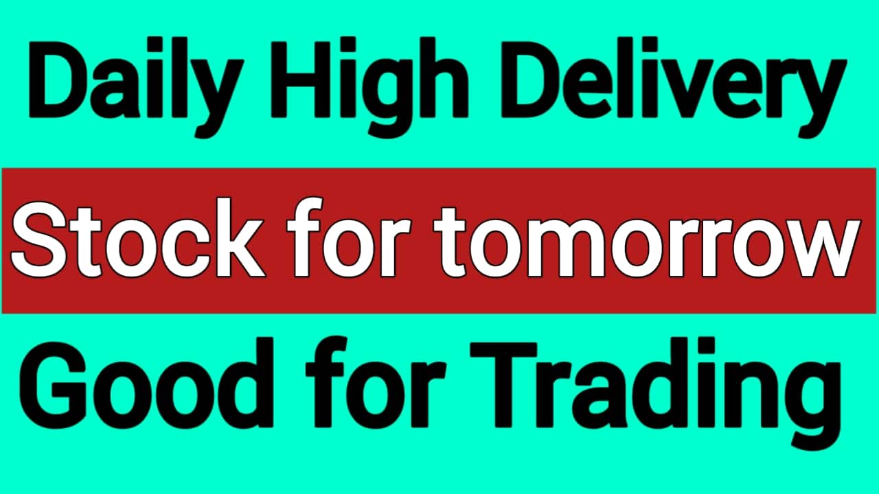 Best Daily High Delivery stock for tomorrow
