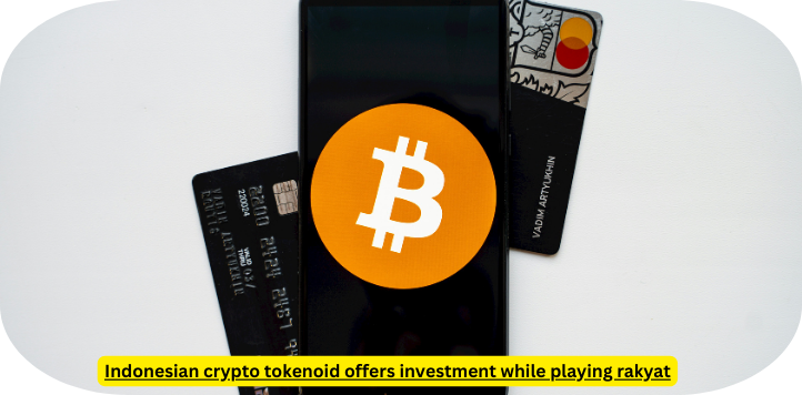 Indonesian crypto tokenoid offers investment while playing rakyat