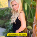 lisa remillard net worth