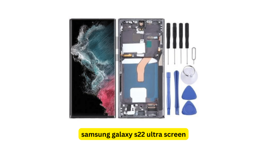 samsung galaxy s22 ultra screen